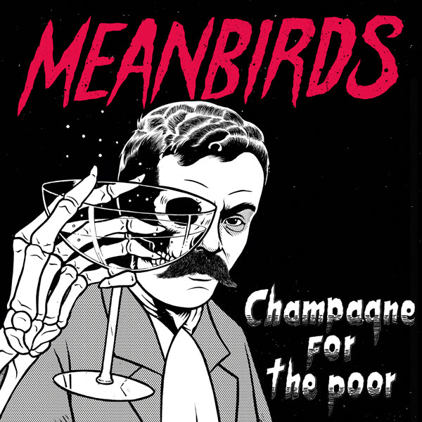 Meanbirds - Champagne For The Poor Ep - Punk - LP