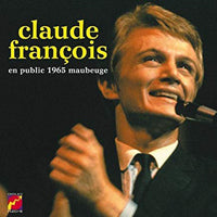 Claude François - En Public 1965 : Maubeuge - Pop - CD