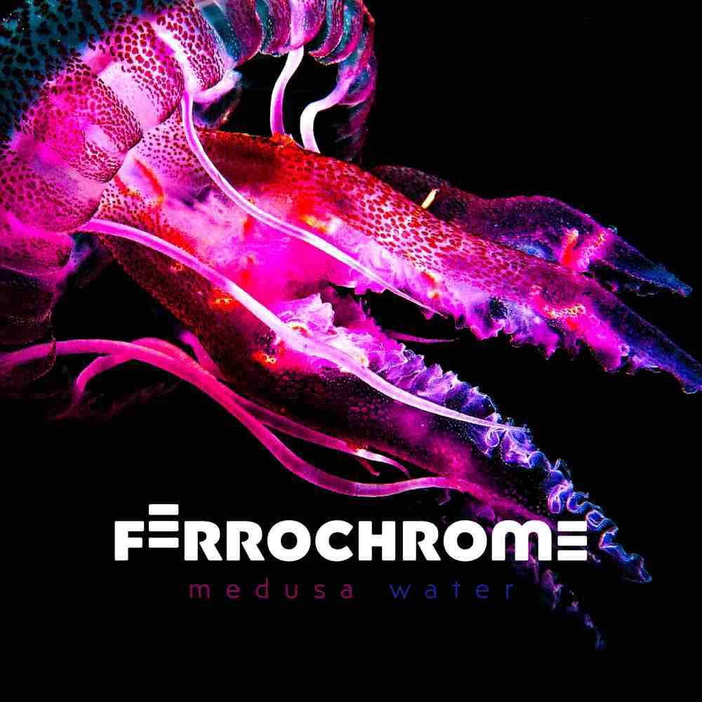 Ferrochrome - Medusa Water - Electronic - CD