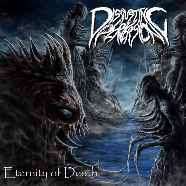 Disgusting Perversion - Eternity Of Death - Metal - CD