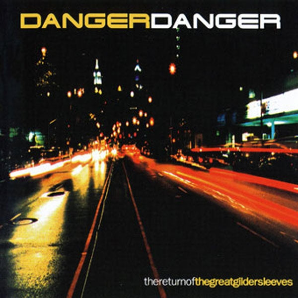 Danger Danger - Return Of The Great Gildersleeves - <NONE> - CD