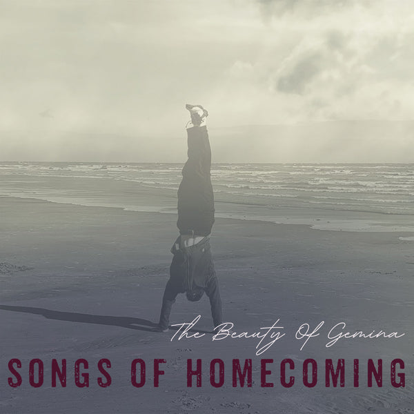 Beauty Of Gemina, The - Songs Of Homecoming - Electronic - CD
