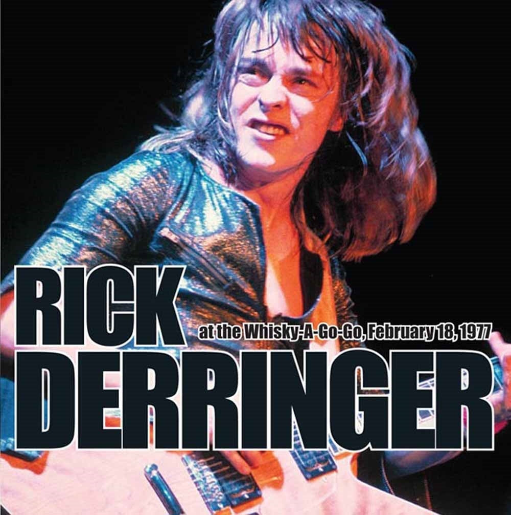 Rick Derringer - At The Whisky A Go Go, February 18, 1977 - Rock - CD