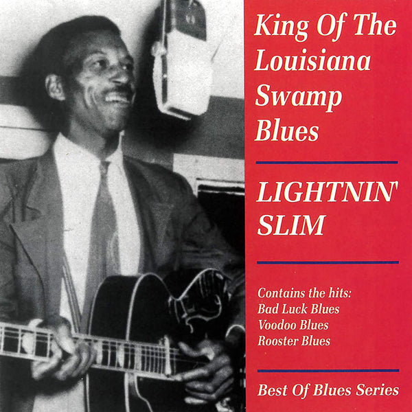 Lightin' Slim - King Of The Louisiana Swamp Blues - Blues - CD