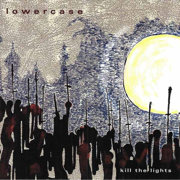 Lowercase - Kill The Lights - Indie - CD