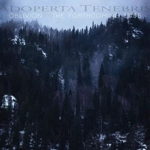 Adoperta Tenebris - Oblivion: The Forthcoming Ends - Black Metal - CDD