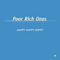 Poor Rich Ones - Happy Happy Happy - Indie - LP