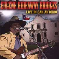 Eugene Hideaway Bridges - Live In San Antonio - Blues - CD