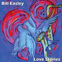 Bill Easley - Love Stories - Jazz - CD