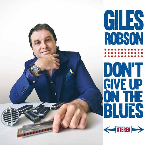 Giles Robson - Don'T Give Up On The Blues - Blues - CD