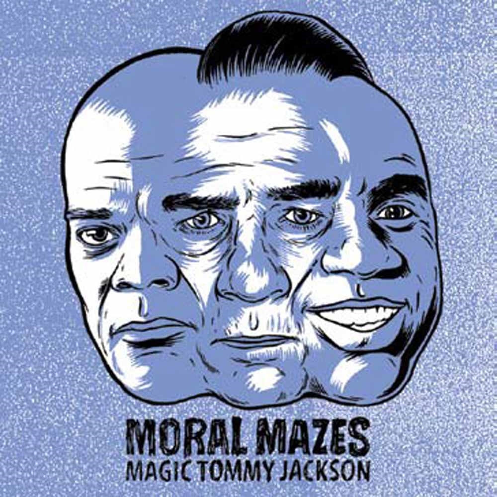 Moral Mazes - Magic Tommy Jackson - Rock - 7