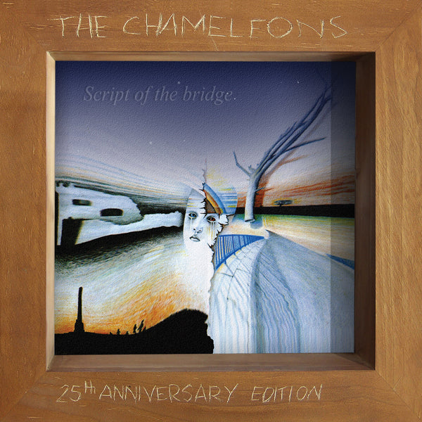 Chameleons - Script Of The Bridge (25Th Anniversary Edition 2Cd) - Rock/Pop - DCD