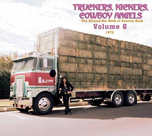 Various Artists - Truckers, Kickers, Cowboy Angels 1973, Vol. 6 (2Cd) - Country/Folk - CDD