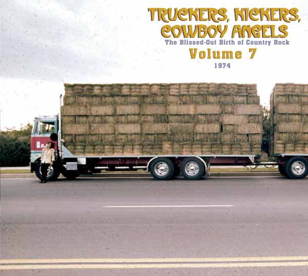 Various Artists - Truckers, Kickers, Cowboy Angels 1974-75, Vol. 7 (2Cd) - Country/Folk - CDD