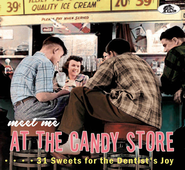 Various Artists - Meet Me At The Candy Store: 31 Sweets For The Dentist'S Joy - Rock/Pop - CD