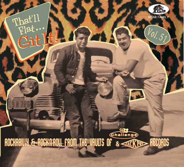 Various Artists - ThatLl Flat Git It! Vol. 51 - Rockabilly & Rock 'N' Roll From The Vaults Of Challenge & Jackpot Records - Rock/Pop - CD