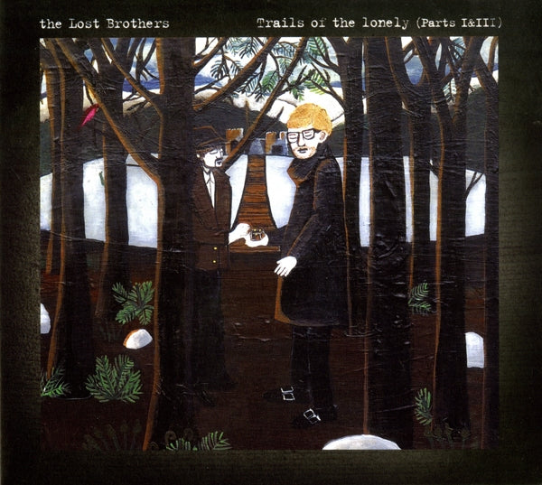 Lost Brothers, The - Trails Of The Lonely (Parts I & Iii) - Pop - CD