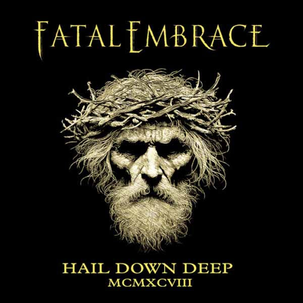 Fatal Embrace - Hail Down Deep - Death Metal - CD