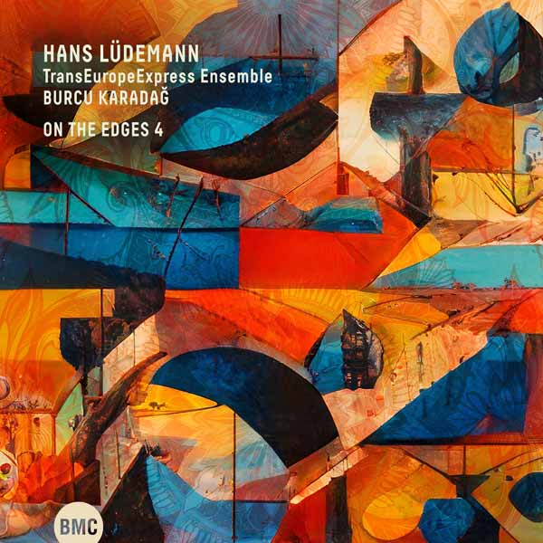 Hans Ludemann & Transeuropeexpress Ensemble & Burcu Karadag - On The Edges 4 - Jazz - CD