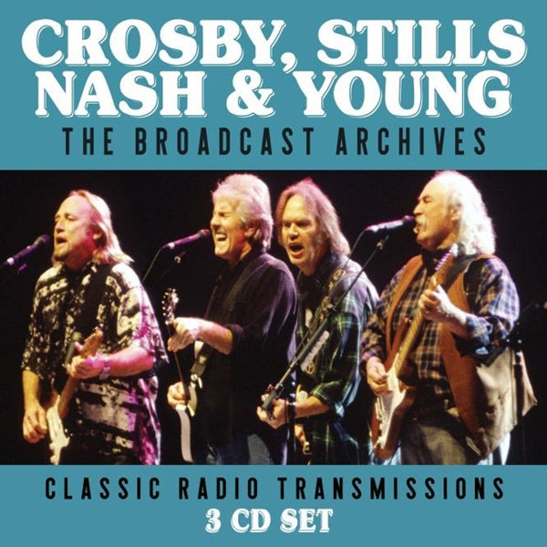 Crosby, Stills, Nash & Young - The Broadcast Archives (3Cd) - Country/Folk - 3CD