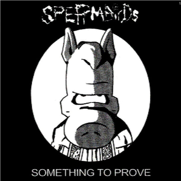 Spermbirds - Something To Prove - Punk - CDD