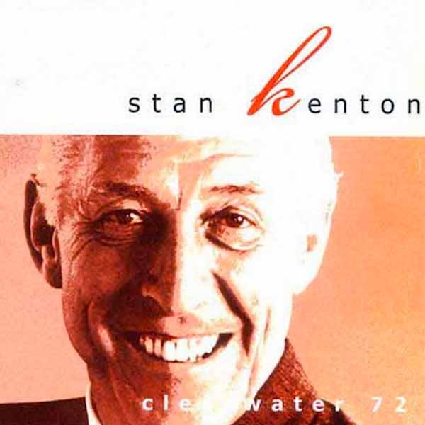Stan Kenton - Clearwater '72 - Jazz - CD