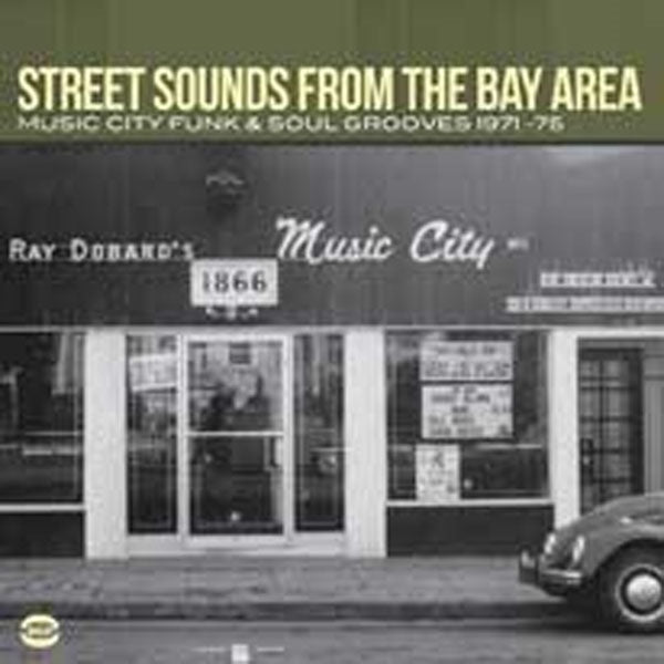 Various Artists - Street Sounds From The Bay Area Music City Funk & Soul Grooves 1971-75 - Soul/Funk - CD