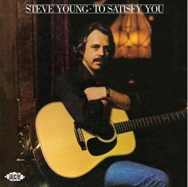 Steve Young - To Satisfy You - Country/Folk - CD