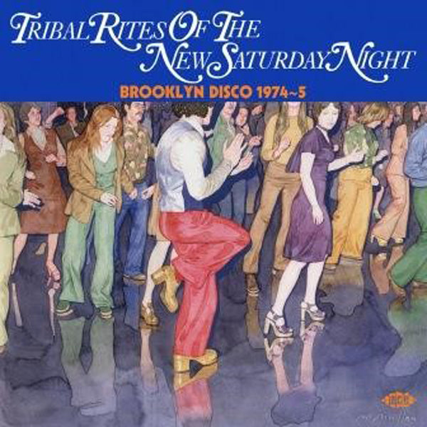 Various Artists - Tribal Rites Of The New Saturday Night - Brooklyn Disco 1974-5 - Soul/Funk - CD