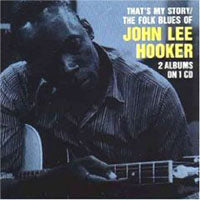 John Lee Hooker - That'S My Story/The Folk Blues - Blues - CD
