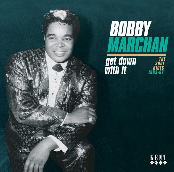 Bobby Marchan - Get Down With It ~ The Soul Sides 1963-67 - Soul/Funk - CD