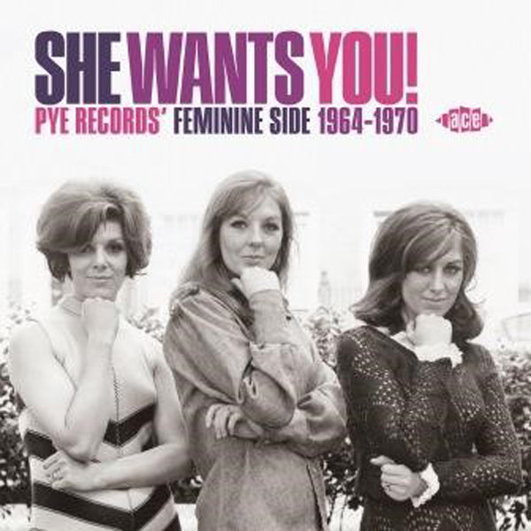 Various Artists - She Wants You! Pye Records Feminine Side 1964-70 - Pop - CD