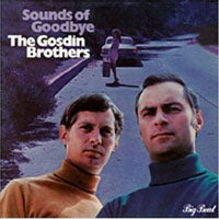Gosdin Brothers, The - Sounds Of Goodbye - Country/Folk - CD