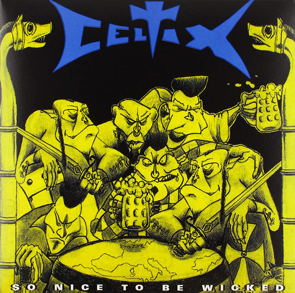 Celtix - So Nice To Be Wicked - Punk - LP