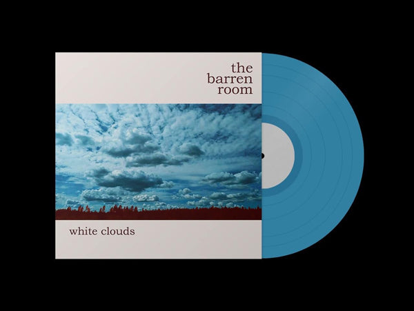 Barren Room, The - White Clouds (Light Blue Vinyl) - Indie - LP