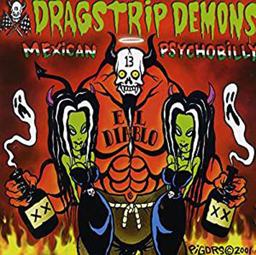 Dragstrip Demons - Mexican Psychobilly - Punk - CD