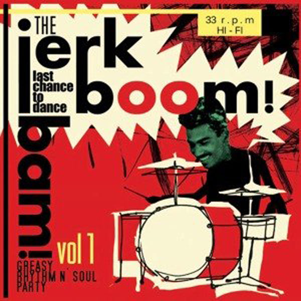 Various Artists - Jerk Boom Bam - Vol.1 - Greasy Rhythm & Soul Party - Soul/Funk - LP