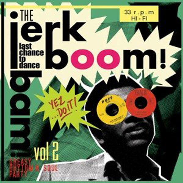 Various Artists - Jerk Boom Bam - Vol.2 - Greasy Rhythm & Soul Party - Soul/Funk - LP