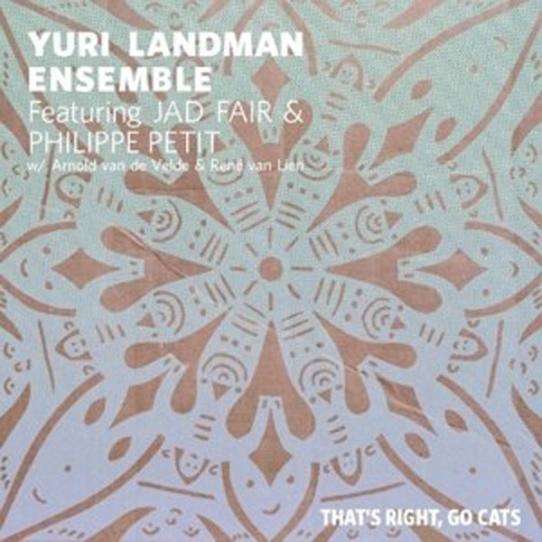 Yuri Landman Ensemble Feat. Jad Fair & Philip - That'S Right, Go Cats - Jazz - LP