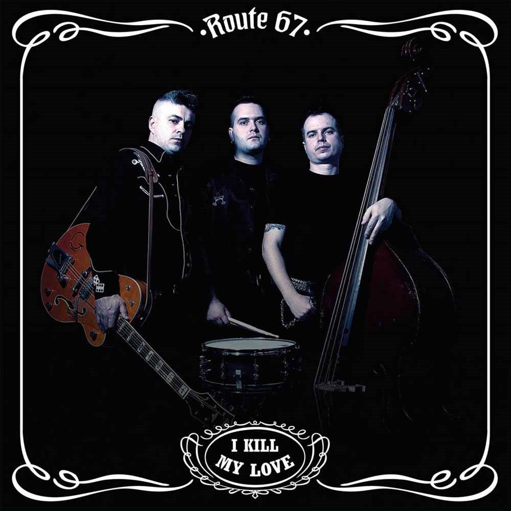 Route 67 - I Kill My Love - Punk - CD