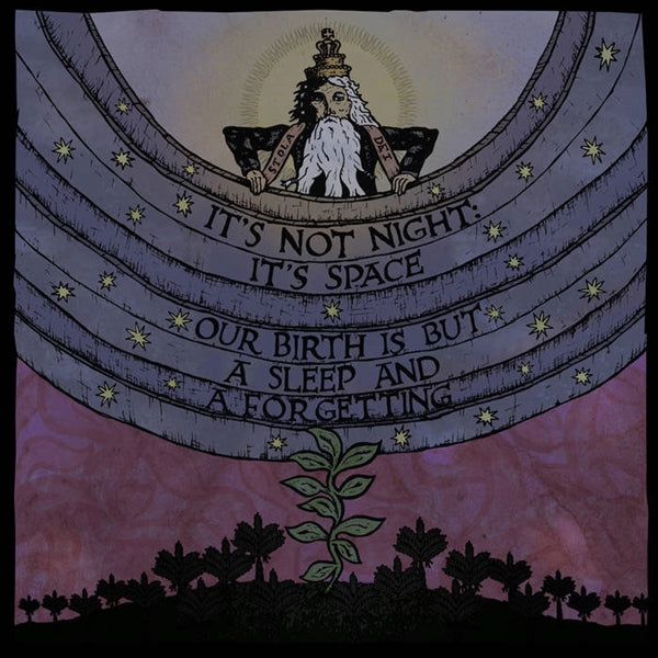 It'S Not Night: It'S Space - Our Birth Is But A Sleep And A Forgetting - Stoner Metal/Rock - LP
