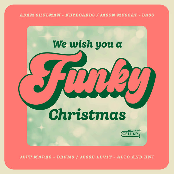 Adam Shulman - We Wish You A Funky Christmas - Jazz - CD