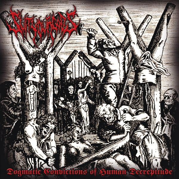 Slit Your Gods - Dogmatic Convictions Of Human Decrepitude - Death Metal - CD