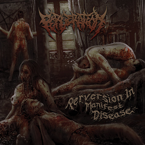 Perveration - Perversion In Manifest Disease - Death Metal - CD