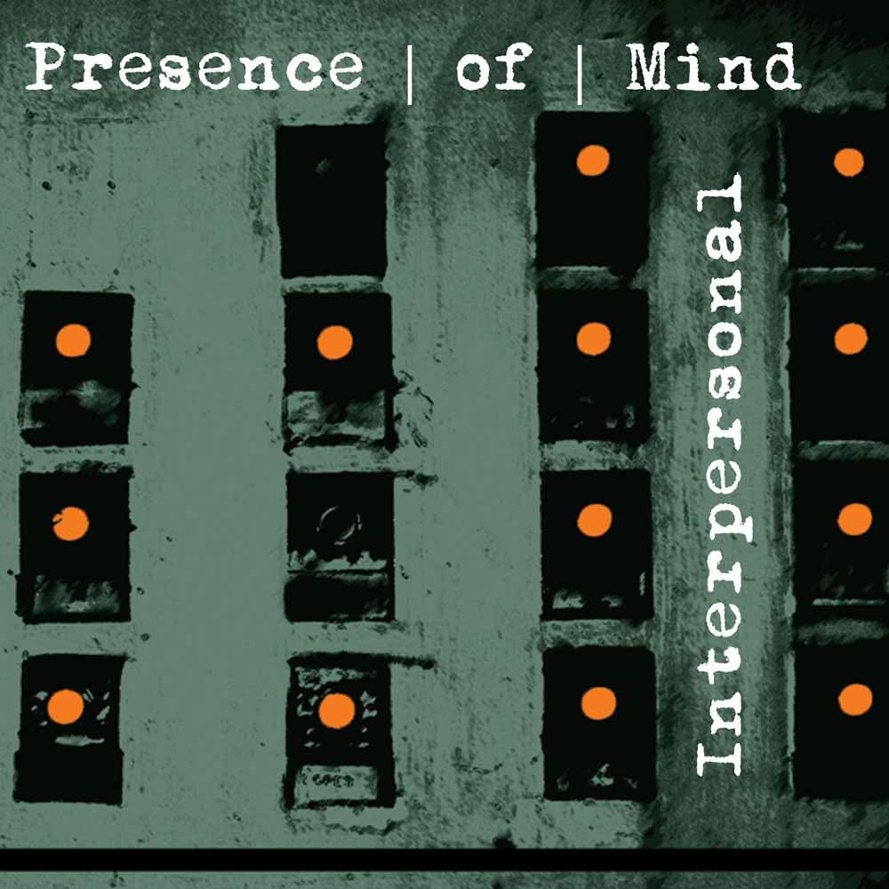 Presence Of Mind - Interpersonal - Electronic - CD