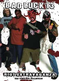 Bad Luck 13 Riot Extravaganza - The Complete Collection - Hardcore - DVD
