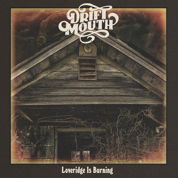 Drift Mouth - Loveridge Is Burning - Rock/Pop - LP
