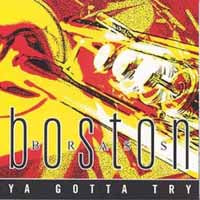 Boston Brass - Ya Gotta Try - Jazz - CD
