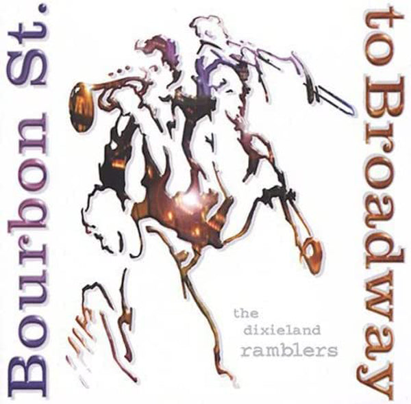 Dixieland Ramblers - Bourbon Street To Broadway - Jazz - CD