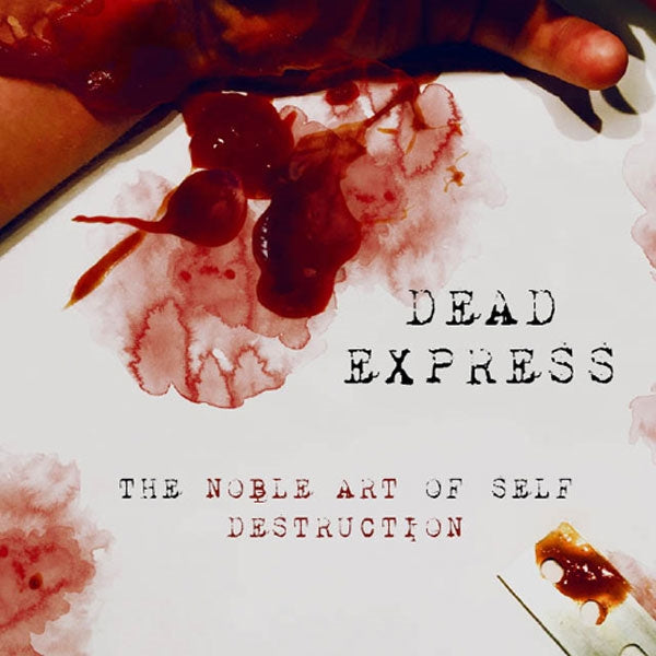 Dead Express - The Noble Art Of Self Destruction - Rock/Pop - CD
